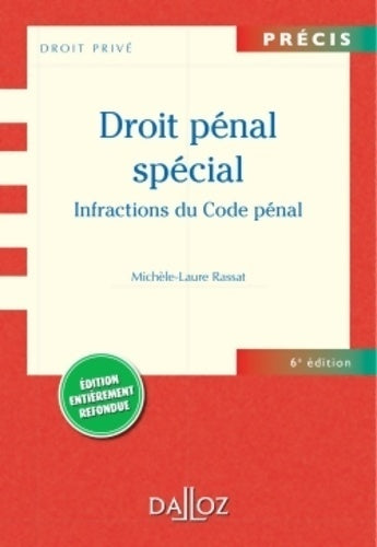 Droit pénal spécial. Infractions du code pénal - Michèle-Laure Rassat -  Précis - Livre