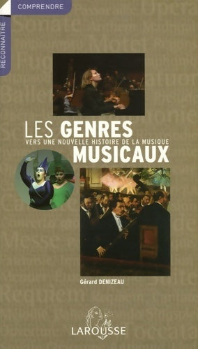 Les genres musicaux - Gérard Denizeau -  Reconnaître, comprendre - Livre