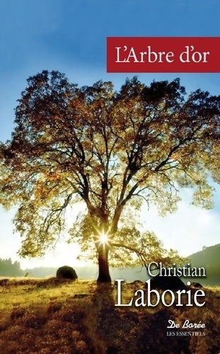 L'arbre d'or - Christian Laborie -  Les essentiels - Livre