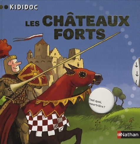 Les châteaux forts - Michèle Longour -  Kididoc - Livre