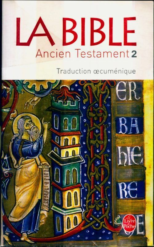 La Bible : L'ancien Testament Tome II - Inconnu -  Le Livre de Poche - Livre