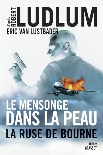Le mensonge dans la peau - Eric Van Lustbader -  Thriller - Livre