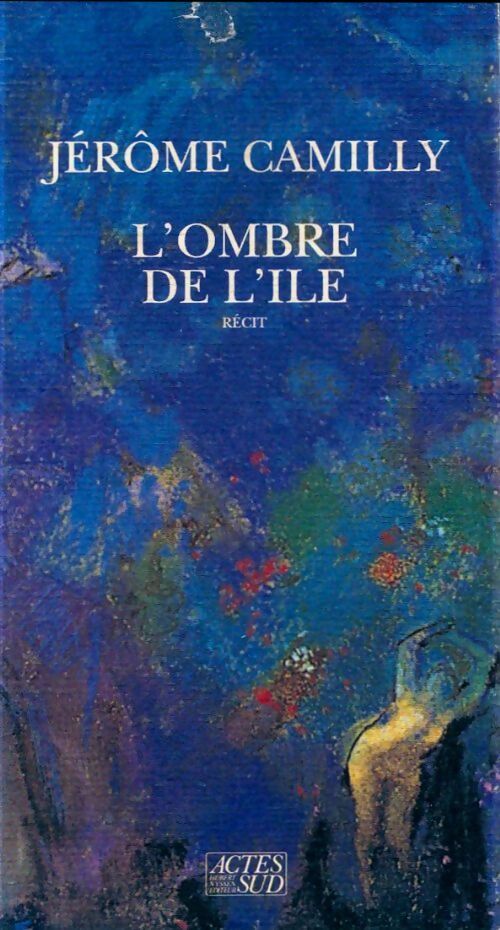 L'ombre de l'île - Jérôme Camilly -  Hubert Nyssen - Romanesques - Livre