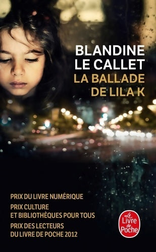 La ballade de Lila K - Blandine Le Callet -  Le Livre de Poche - Livre