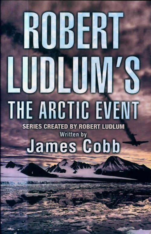 Robert Ludlum's the arctic event - James Cobb -  Orion - Livre
