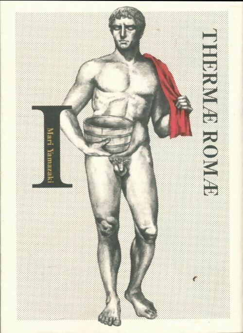 Thermae romae tome 1 et 2 - Mari Yamazaki -  France Loisirs GF - Livre