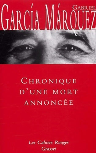 Chronique d'une mort annoncée - Gabriel Garcìa Màrquez -  Les Cahiers Rouges - Livre