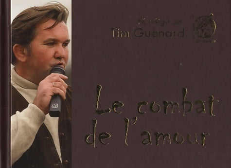 Le combat de l'amour - Tim Guénard -  Livre ouvert GF - Livre
