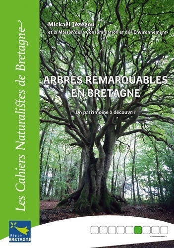 Arbres remarquables en Bretagne. Un patrimoine à découvrir - Mickaël Jézégou -  Les cahiers naturalistes de Bretagne - Livre