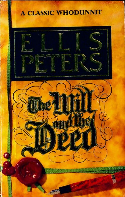 The will and the deed - Ellis Peters -  Headline GF - Livre