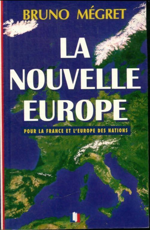 La Nouvelle Europe. Pour la France et l'Europe des nations - Bruno Mégret -  Nationales GF - Livre