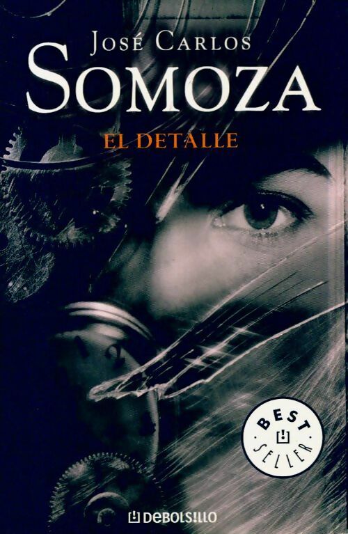El detalle - José Carlos Somoza -  Debolsillo - Livre