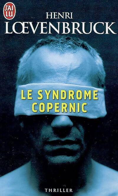 Le syndrome Copernic - Henri Loevenbruck -  J'ai Lu - Livre