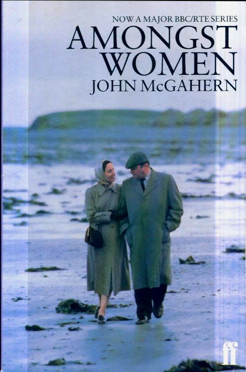 Amongst women - John McGahern -  Faber and Faber - Livre