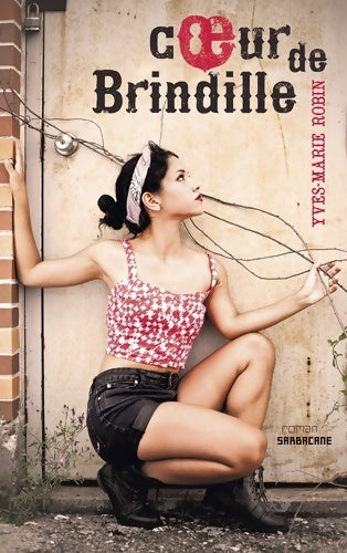 Coeur de brindille - Yves-Marie Robin -  Sarbacane GF - Livre