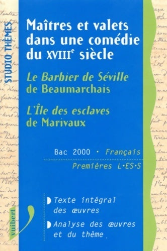 Maîtres et valets dans une comédie du XVIIIe siècle : L'île des esclaves de Marivaux / Le barbier de Séville de Beaumarchais - Michel Dobransky -  Studio thème - Livre