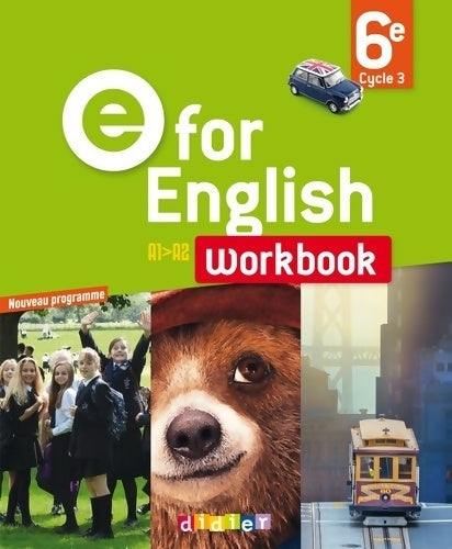 E for English 6e - workbook A1>A2 - Virginie Bordat -  Didier GF - Livre