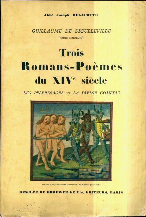 Trois romans-poèmes du XIVe siècle - Guillaume De Digulleville -  Desclée GF - Livre