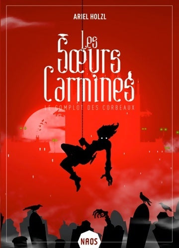 Les soeurs carmines - Ariel Holzl -  Naos - Livre