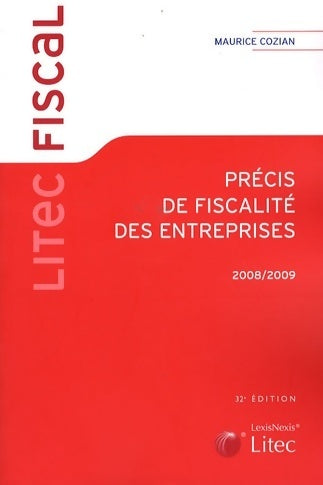 Précis de fiscalité des entreprises 2008-2009 - Maurice Cozian -  Litec fiscal - Livre