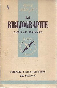 La bibliographie - Louise-Noëlle Malclès -  Que sais-je - Livre