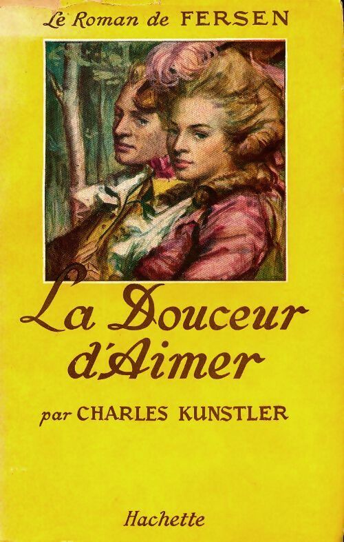 La douceur d'aimer - Charles Kunstler -  Hachette poches divers - Livre