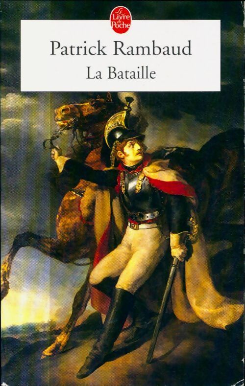 La bataille - Patrick Rambaud -  Le Livre de Poche - Livre