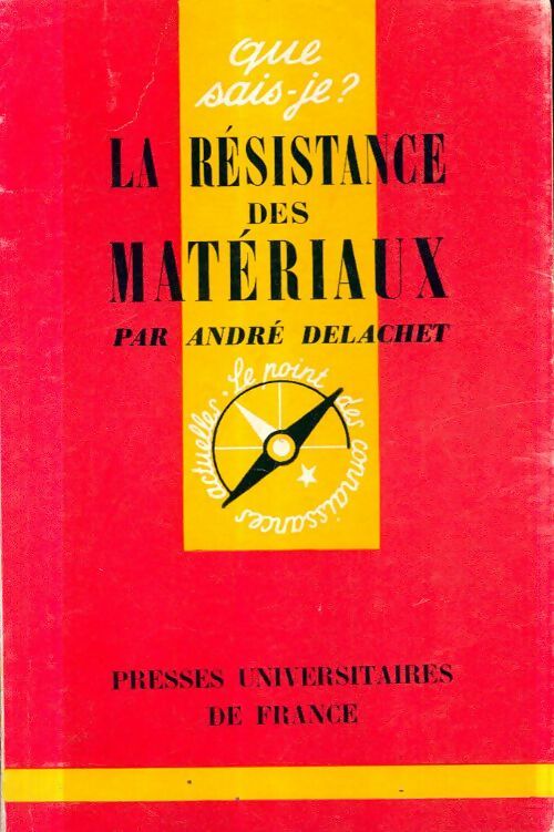 La résistance des matériaux - André Delachet -  Que sais-je - Livre