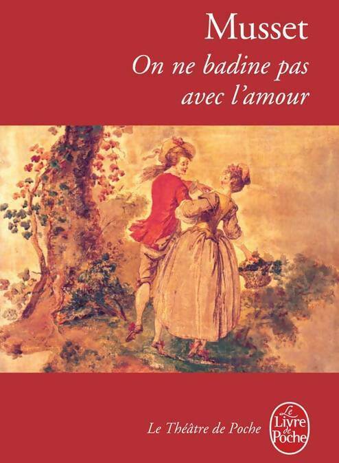On ne badine pas avec l'amour - Alfred De Musset -  Le Livre de Poche - Livre