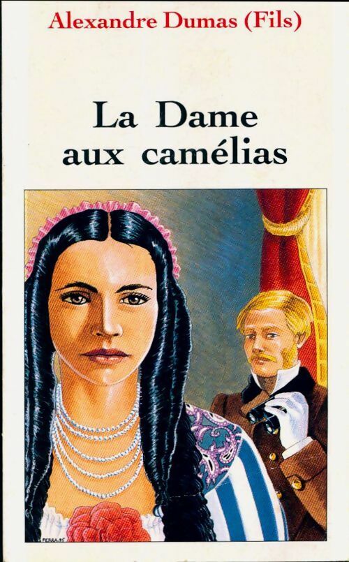 La dame aux camélias - Alexandre Fils Dumas -  Classique - Livre