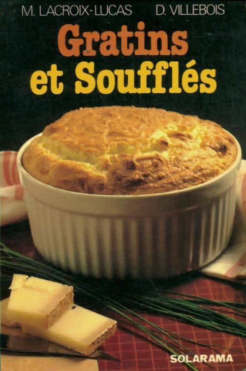 Gratins et soufflés - Alice Lacroix -  Solarama - Livre
