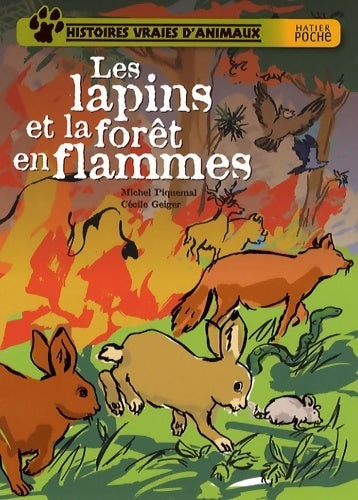 Les lapins et la forêt en flammes - Michel Piquemal -  Hatier poche - Livre