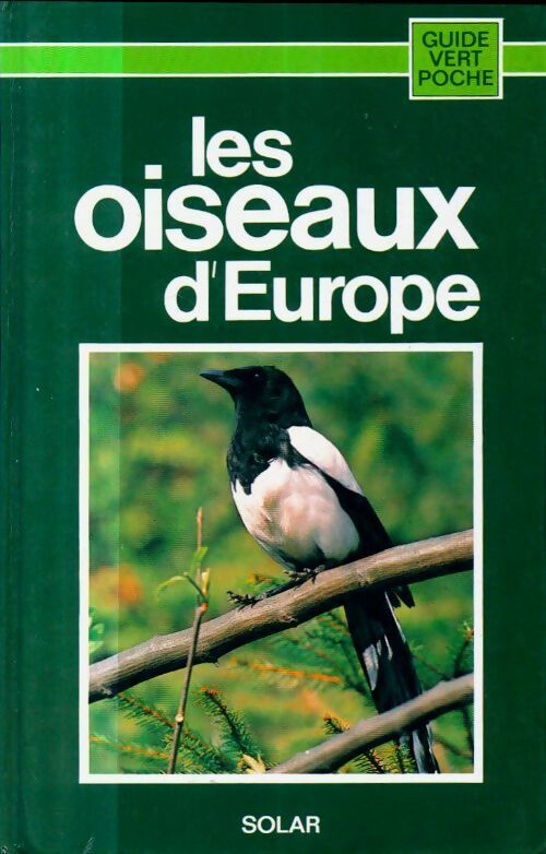 Les oiseaux d'Europe - Collectif -  Guide Vert - Livre