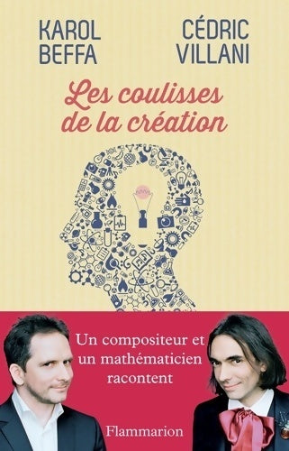 Les coulisses de la création - Karol Beffa -  Flammarion GF - Livre