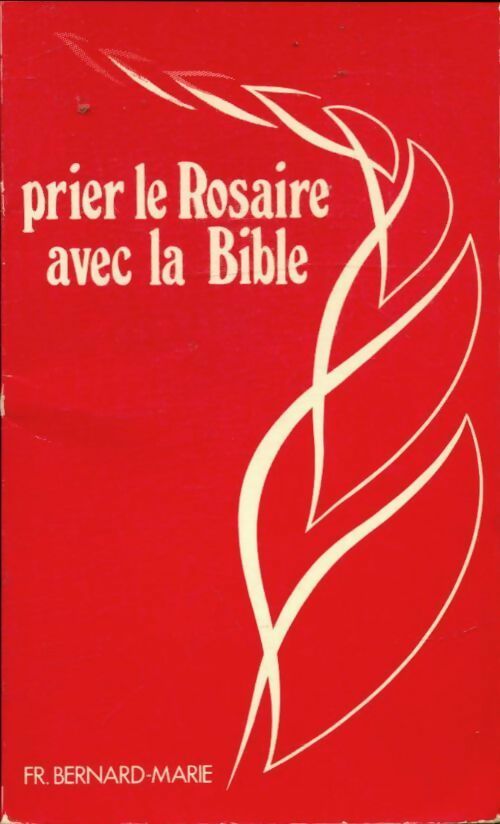 Prier le Rosaire avec la Bible - Marie Bernard -  Saint Paul Poches divers - Livre