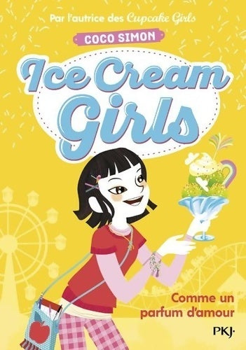 Ice cream girls Tome V :Comme un parfum d'amour - Coco Simon -  Pocket jeunesse - Livre