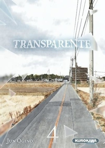 Transparente Tome IV - Jun Ogino -  Mangas - Kurokawa - Livre