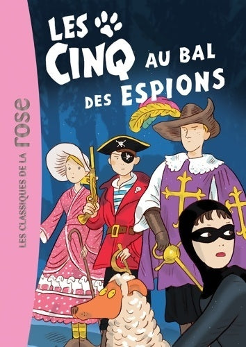 Les Cinq au bal des espions - Claude Voilier -  Bibliothèque rose (série actuelle) - Livre