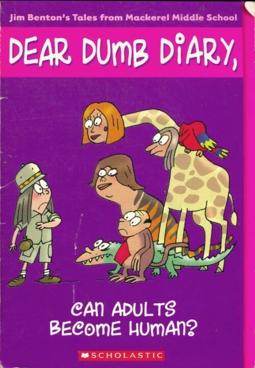 Dear dumb diary #5 : Can adults become human ? - Jim Benton -  Scholastic paperbacks - Livre