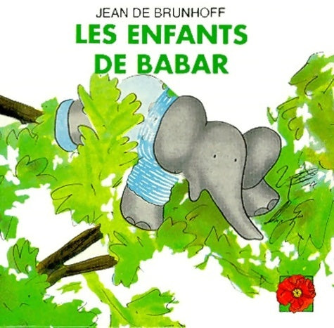 Les enfants de Babar - Jean De Brunhoff -  Gentil coquelicot - Livre