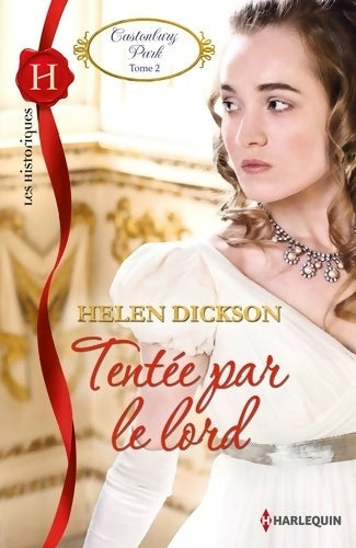 Castonbury Park Tome II : Tentée par le lord - Helen Dickson -  Les Historiques - Livre