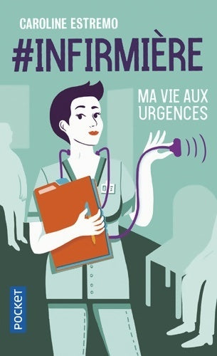 #Infirmière - Caroline Estremo -  Pocket - Livre