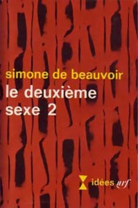 Le deuxième sexe Tome II : L'expérience vécue - Simone De Beauvoir -  Idées - Livre