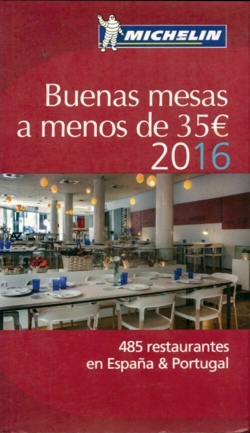 Buenas mesas a menos de 35 ? 2016 - Collectif -  La guia Michelin - Livre