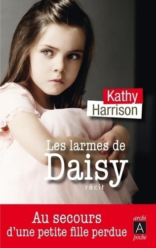 Les larmes de Daisy - Kathy Harrison -  Archipoche - Livre
