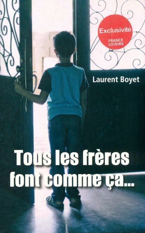 Tous les frères font comme ça... - Laurent Boyet -  France Loisirs GF - Livre