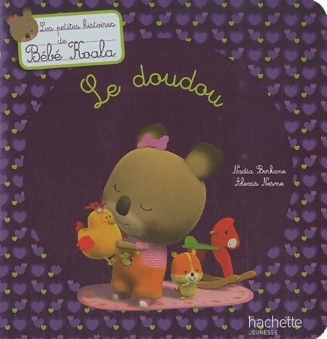 Le doudou - Nadia Berkane -  Les petites histoires de Bébé Koala - Livre