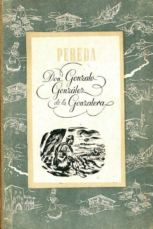 Don Gonzalo Gonzalez de la Gonzalera - Jose Maria De Pereda -  Aguilar - Livre