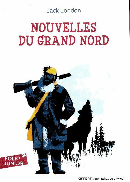 Nouvelles du Grand Nord - Jack London -  Folio Junior - Livre