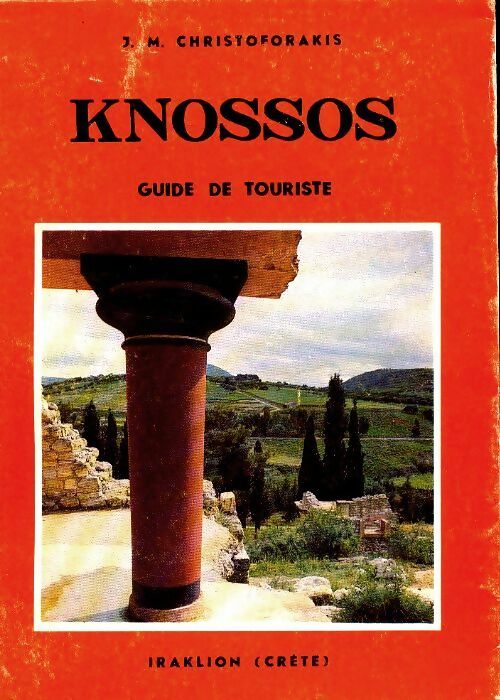 Knossos guide de touriste - J M Christoforakis -  Iraklion - Livre